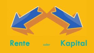 Rente oder Kapital