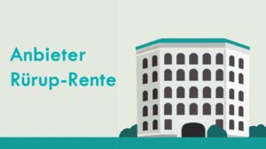 Rürup-Rente Anbieter