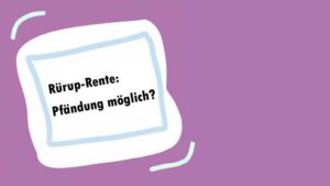 Rürup-Rente Pfändung möglich?