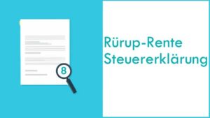Rürup-Rente Steuererklärung