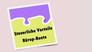 Rürup-Rente steuerliche Vorteile