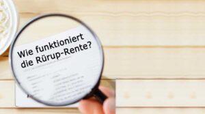 Wie funktioniert Rürup-Rente?