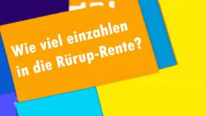 Wie viel in die Rürup-Rente einzahlen?